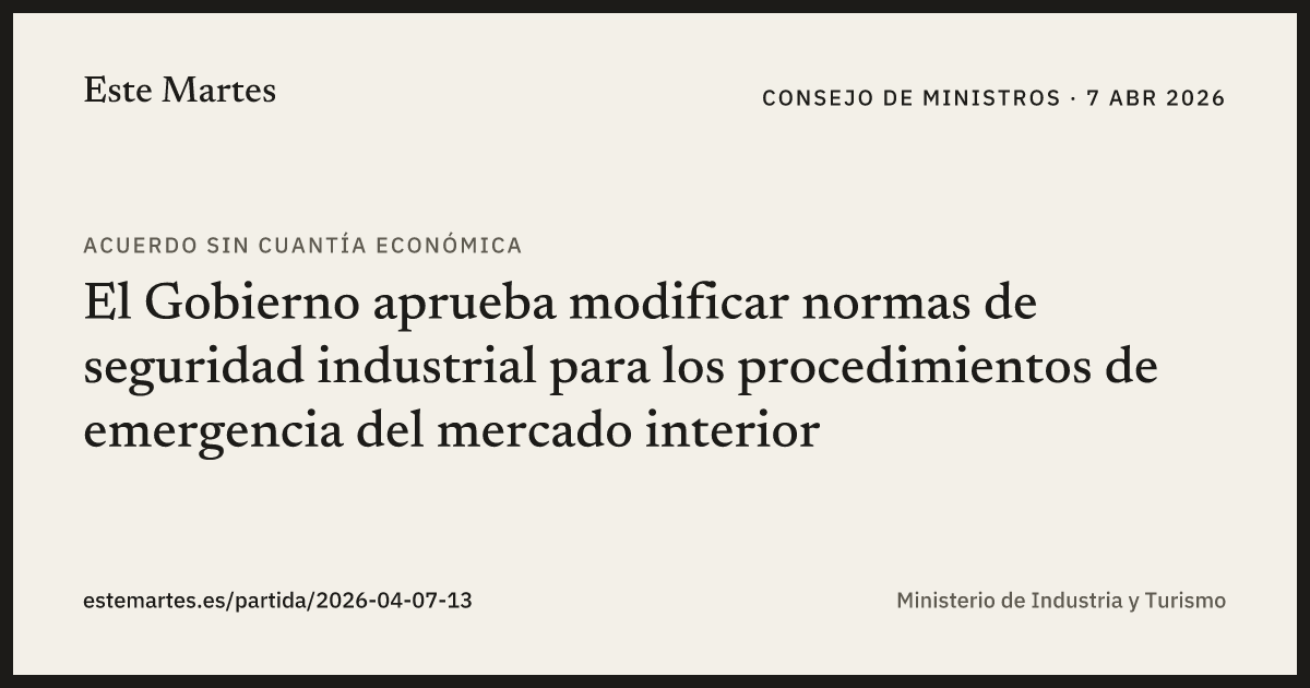 Tarjeta: El Gobierno aprueba modificar normas de seguridad industrial para los procedimientos de emergencia del mercado interior
