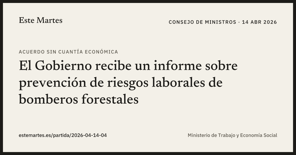 Tarjeta: El Gobierno recibe un informe sobre prevención de riesgos laborales de bomberos forestales