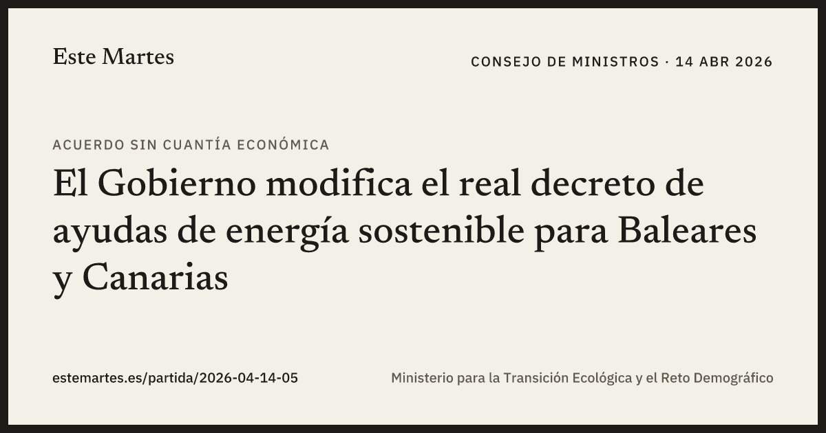 Tarjeta: El Gobierno modifica el real decreto de ayudas de energía sostenible para Baleares y Canarias