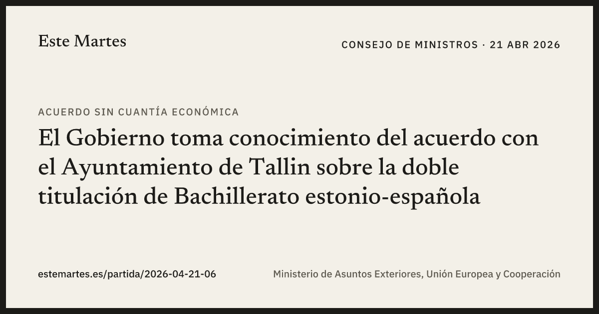 Tarjeta: El Gobierno toma conocimiento del acuerdo con el Ayuntamiento de Tallin sobre la doble titulación de Bachillerato estonio-española