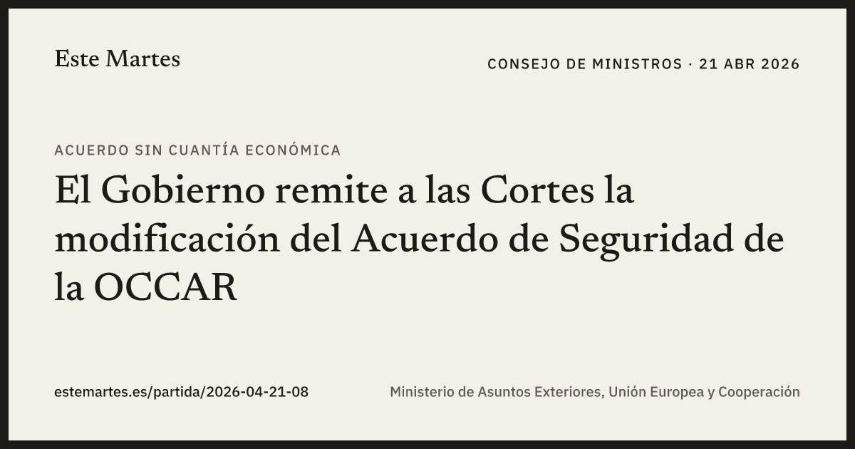 Tarjeta: El Gobierno remite a las Cortes la modificación del Acuerdo de Seguridad de la OCCAR