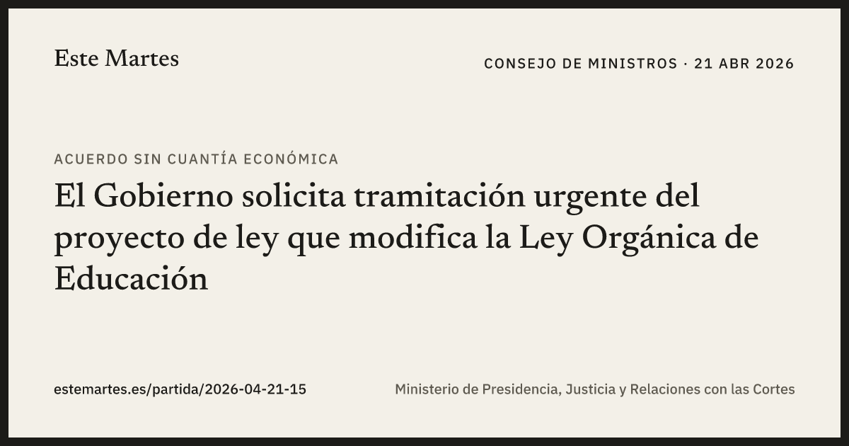 Tarjeta: El Gobierno solicita tramitación urgente del proyecto de ley que modifica la Ley Orgánica de Educación