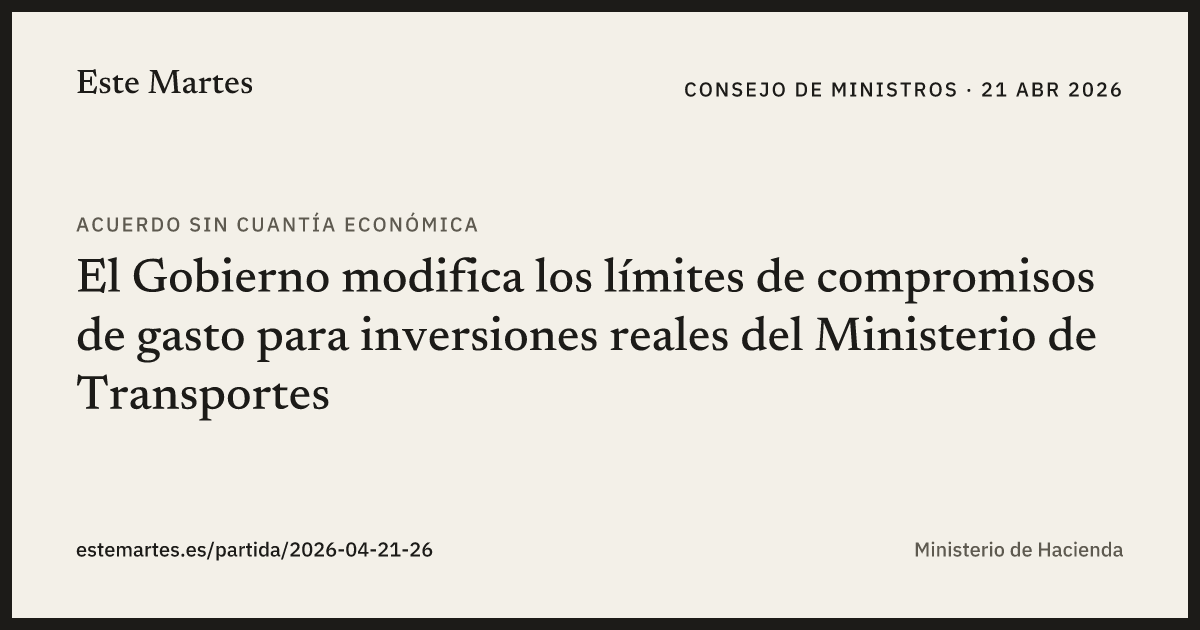 Tarjeta: El Gobierno modifica los límites de compromisos de gasto para inversiones reales del Ministerio de Transportes