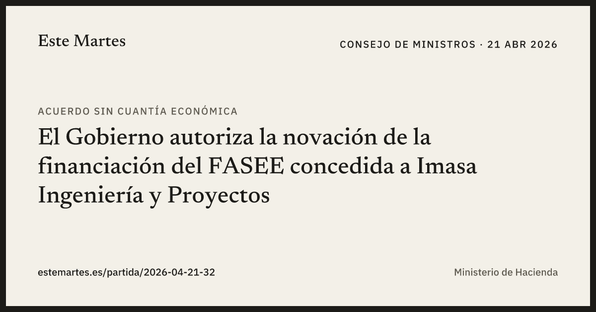 Tarjeta: El Gobierno autoriza la novación de la financiación del FASEE concedida a Imasa Ingeniería y Proyectos