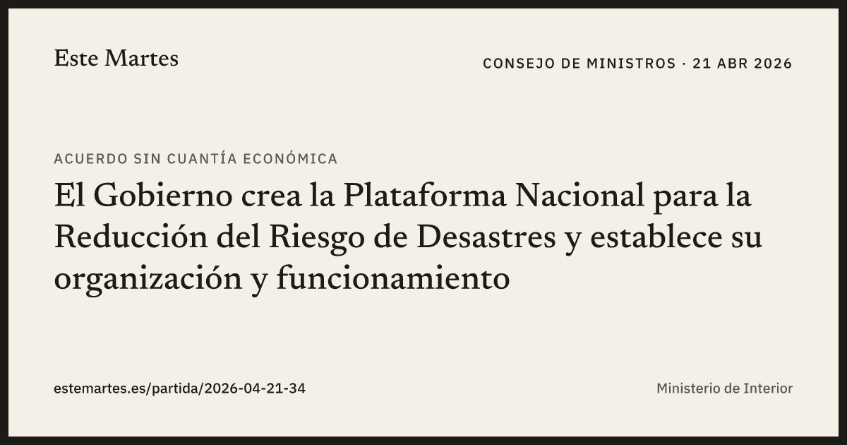 Tarjeta: El Gobierno crea la Plataforma Nacional para la Reducción del Riesgo de Desastres y establece su organización y funcionamiento