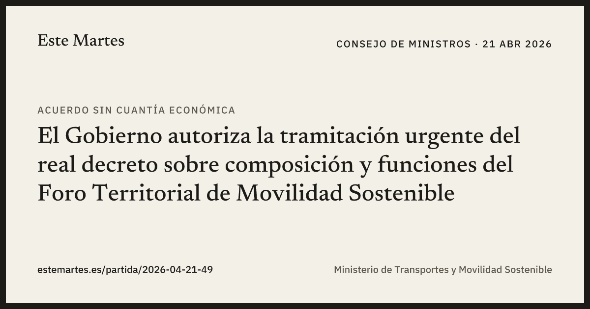 Tarjeta: El Gobierno autoriza la tramitación urgente del real decreto sobre composición y funciones del Foro Territorial de Movilidad Sostenible