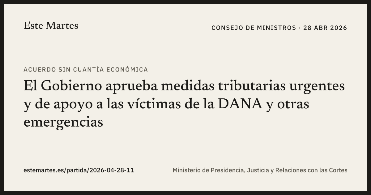 Tarjeta: El Gobierno aprueba medidas tributarias urgentes y de apoyo a las víctimas de la DANA y otras emergencias