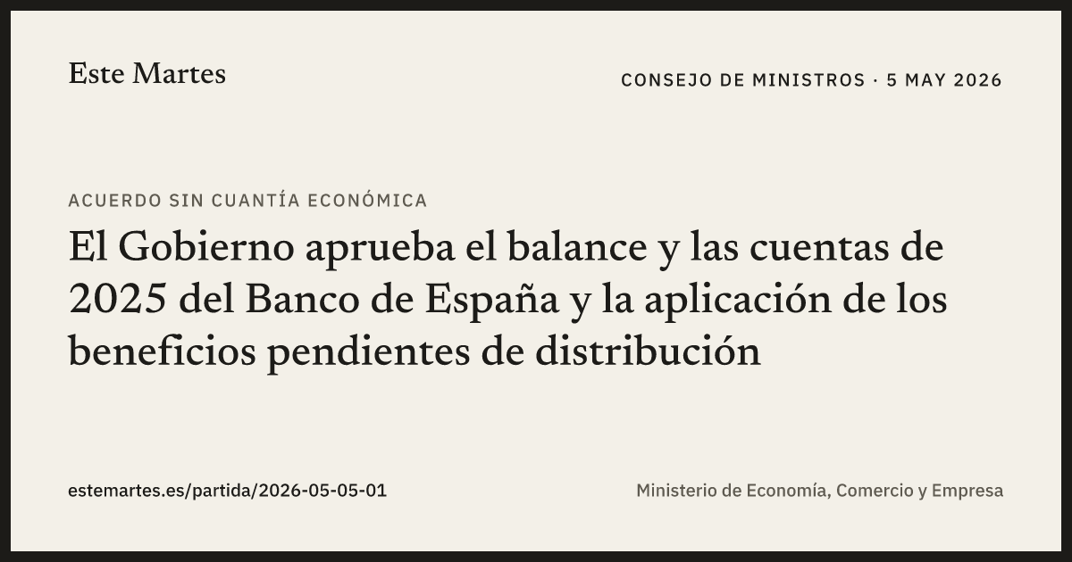 Tarjeta: El Gobierno aprueba el balance y las cuentas de 2025 del Banco de España y la aplicación de los beneficios pendientes de distribución