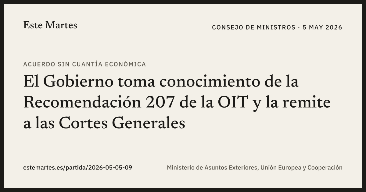 Tarjeta: El Gobierno toma conocimiento de la Recomendación 207 de la OIT y la remite a las Cortes Generales