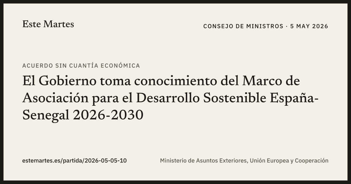 Tarjeta: El Gobierno toma conocimiento del Marco de Asociación para el Desarrollo Sostenible España-Senegal 2026-2030