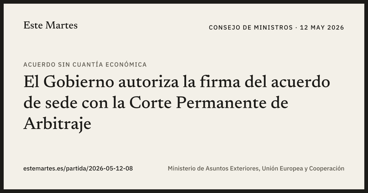 Tarjeta: El Gobierno autoriza la firma del acuerdo de sede con la Corte Permanente de Arbitraje