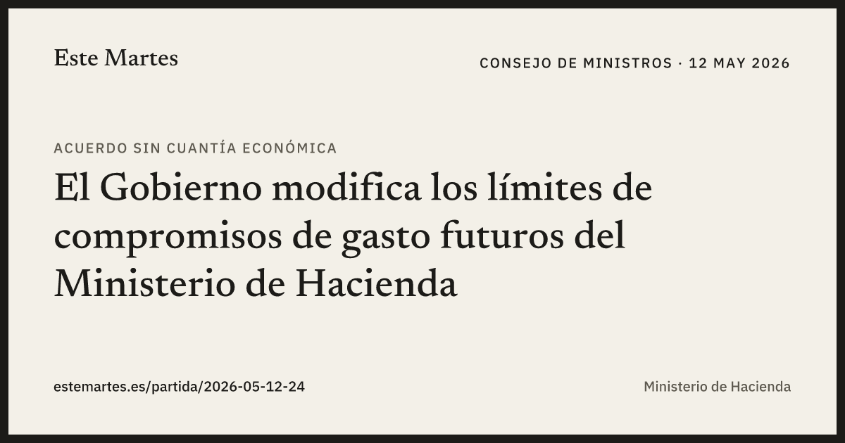 Tarjeta: El Gobierno modifica los límites de compromisos de gasto futuros del Ministerio de Hacienda