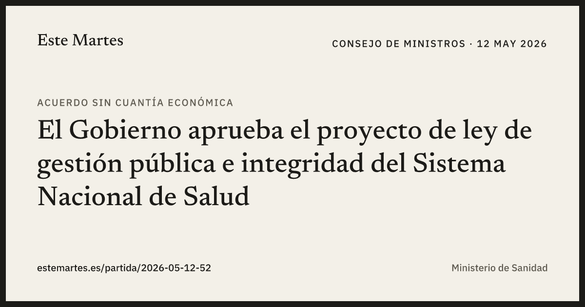 Tarjeta: El Gobierno aprueba el proyecto de ley de gestión pública e integridad del Sistema Nacional de Salud