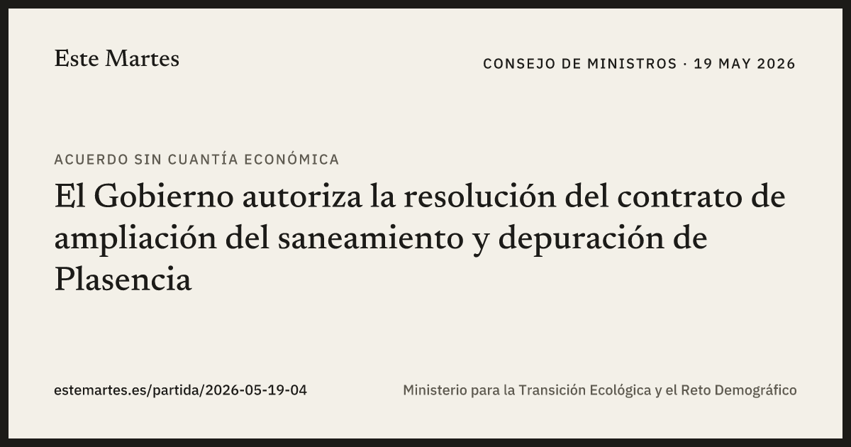 Tarjeta: El Gobierno autoriza la resolución del contrato de ampliación del saneamiento y depuración de Plasencia