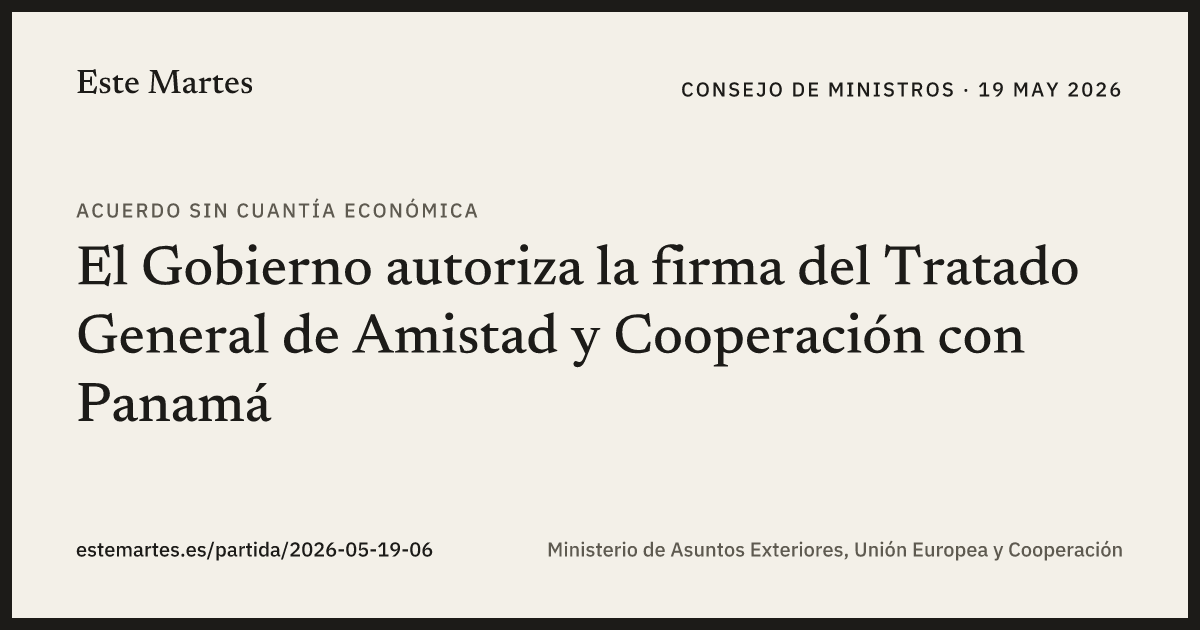 Tarjeta: El Gobierno autoriza la firma del Tratado General de Amistad y Cooperación con Panamá