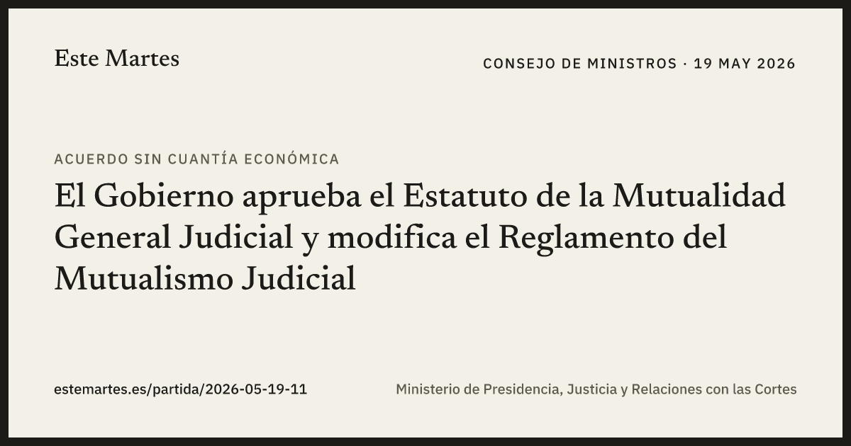 Tarjeta: El Gobierno aprueba el Estatuto de la Mutualidad General Judicial y modifica el Reglamento del Mutualismo Judicial