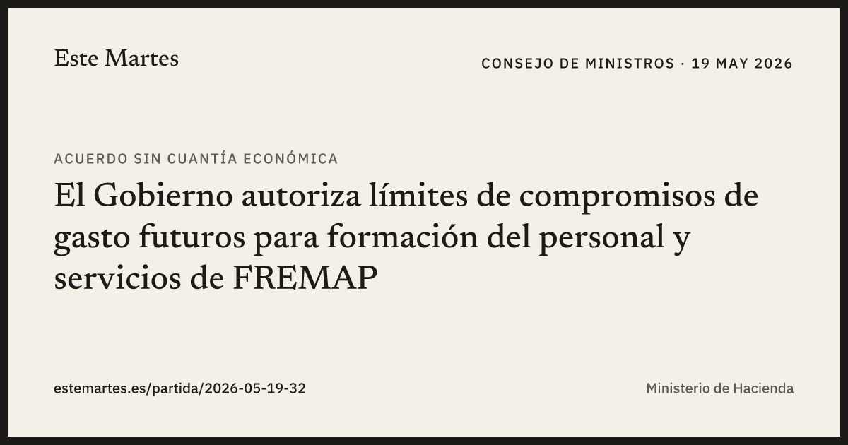 Tarjeta: El Gobierno autoriza límites de compromisos de gasto futuros para formación del personal y servicios de FREMAP
