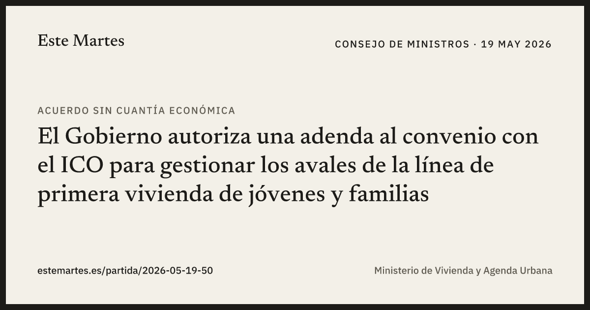 Tarjeta: El Gobierno autoriza una adenda al convenio con el ICO para gestionar los avales de la línea de primera vivienda de jóvenes y familias