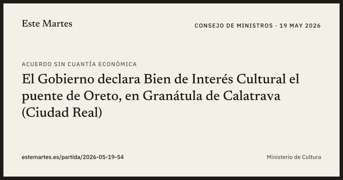 Tarjeta: El Gobierno declara Bien de Interés Cultural el puente de Oreto, en Granátula de Calatrava (Ciudad Real)