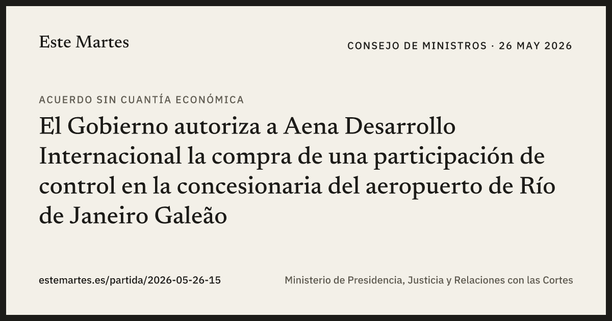 Tarjeta: El Gobierno autoriza a Aena Desarrollo Internacional la compra de una participación de control en la concesionaria del aeropuerto de Río de Janeiro Galeão