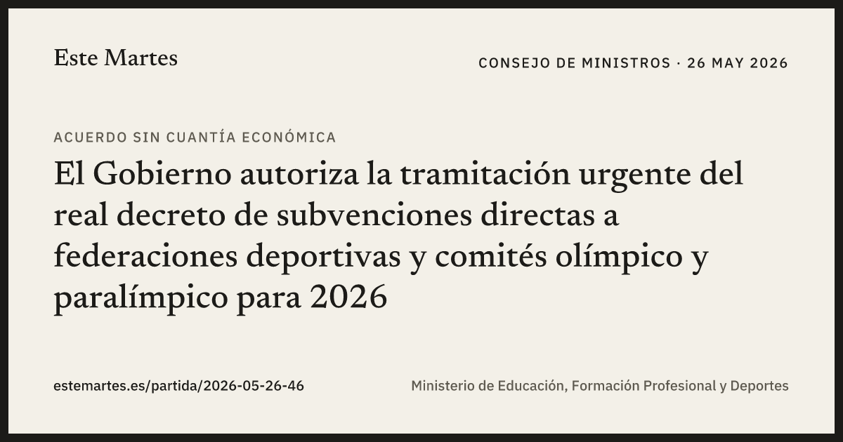 Tarjeta: El Gobierno autoriza la tramitación urgente del real decreto de subvenciones directas a federaciones deportivas y comités olímpico y paralímpico para 2026