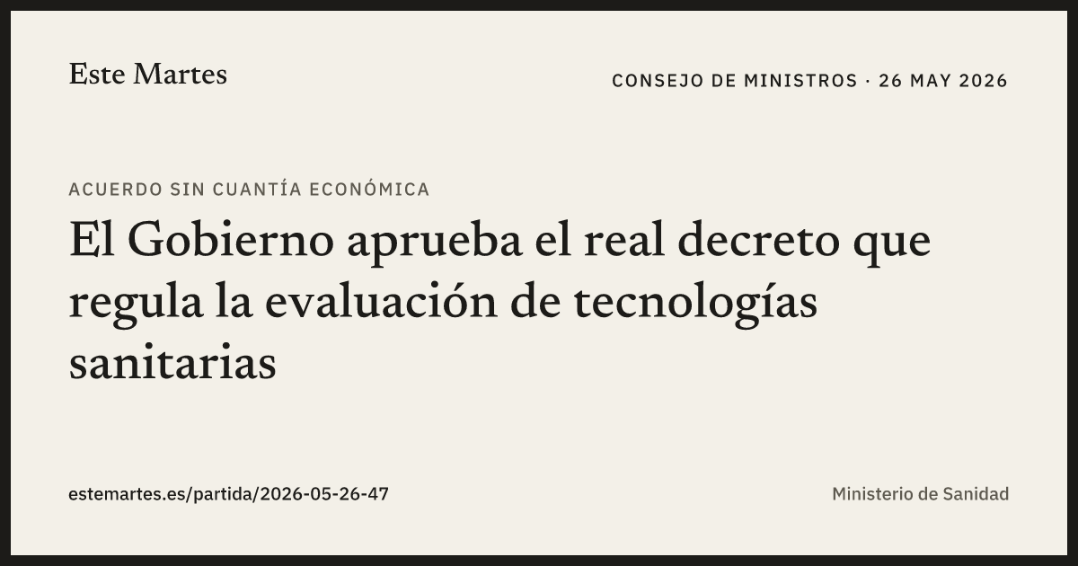 Tarjeta: El Gobierno aprueba el real decreto que regula la evaluación de tecnologías sanitarias