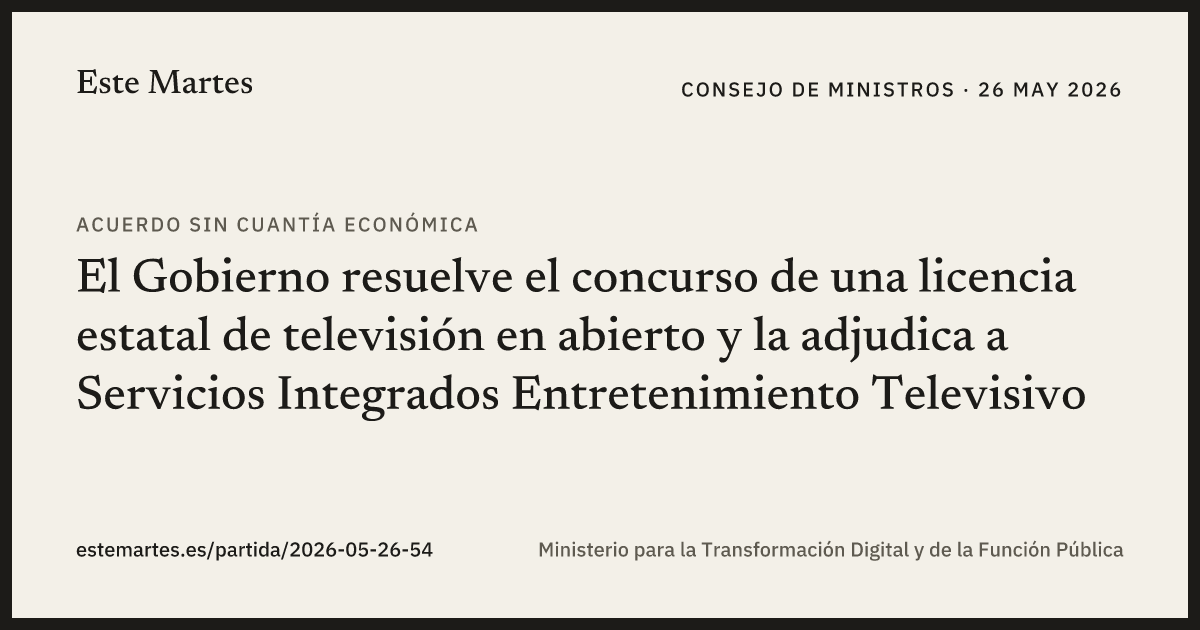 Tarjeta: El Gobierno resuelve el concurso de una licencia estatal de televisión en abierto y la adjudica a Servicios Integrados Entretenimiento Televisivo