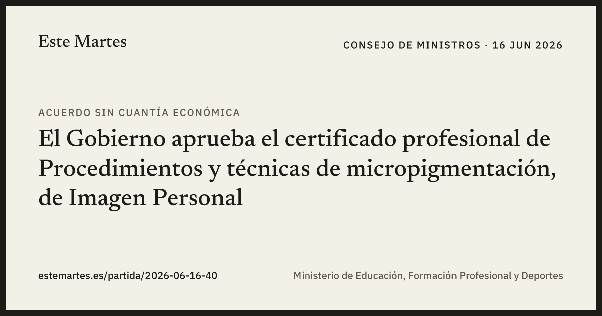 Tarjeta: El Gobierno aprueba el certificado profesional de Procedimientos y técnicas de micropigmentación, de Imagen Personal