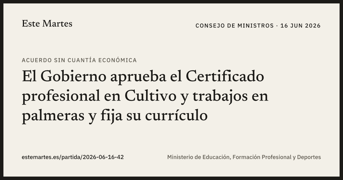 Tarjeta: El Gobierno aprueba el Certificado profesional en Cultivo y trabajos en palmeras y fija su currículo