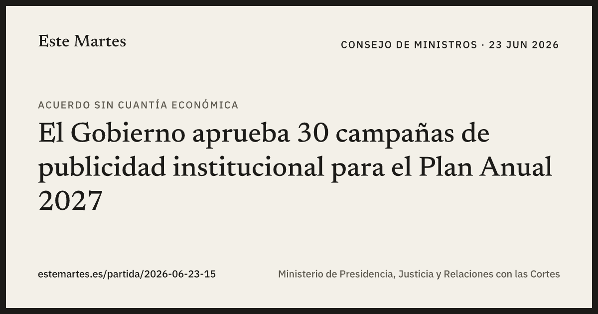 Tarjeta: El Gobierno aprueba 30 campañas de publicidad institucional para el Plan Anual 2027