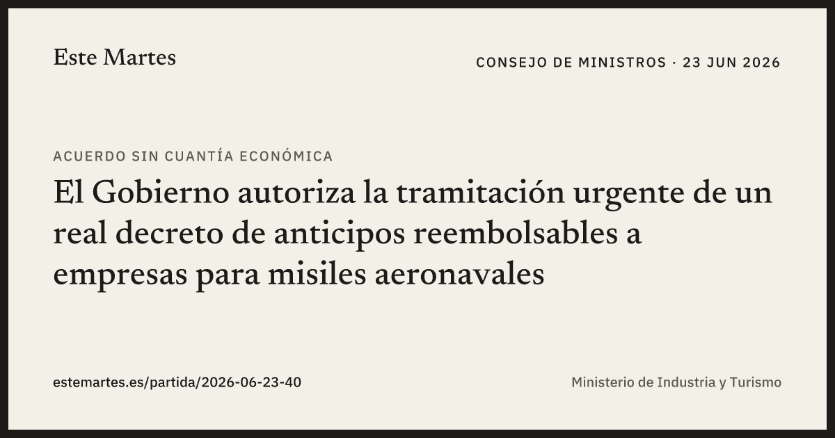 Tarjeta: El Gobierno autoriza la tramitación urgente de un real decreto de anticipos reembolsables a empresas para misiles aeronavales