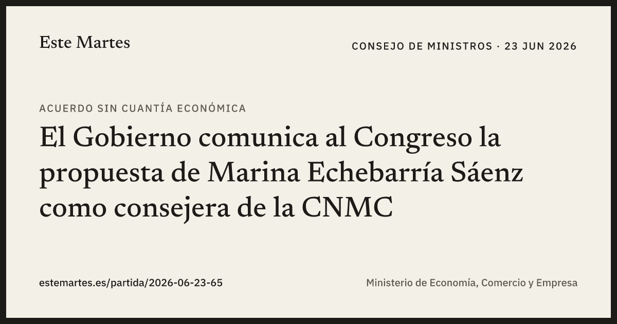 Tarjeta: El Gobierno comunica al Congreso la propuesta de Marina Echebarría Sáenz como consejera de la CNMC