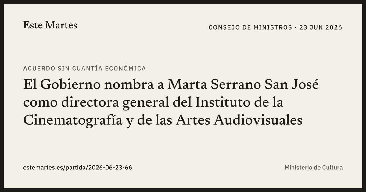 Tarjeta: El Gobierno nombra a Marta Serrano San José como directora general del Instituto de la Cinematografía y de las Artes Audiovisuales