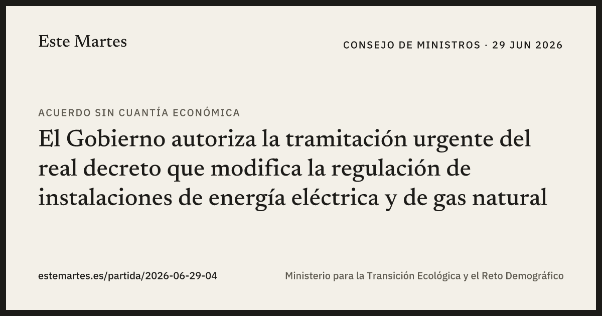 Tarjeta: El Gobierno autoriza la tramitación urgente del real decreto que modifica la regulación de instalaciones de energía eléctrica y de gas natural