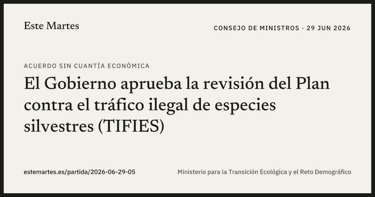 Tarjeta: El Gobierno aprueba la revisión del Plan contra el tráfico ilegal de especies silvestres (TIFIES)