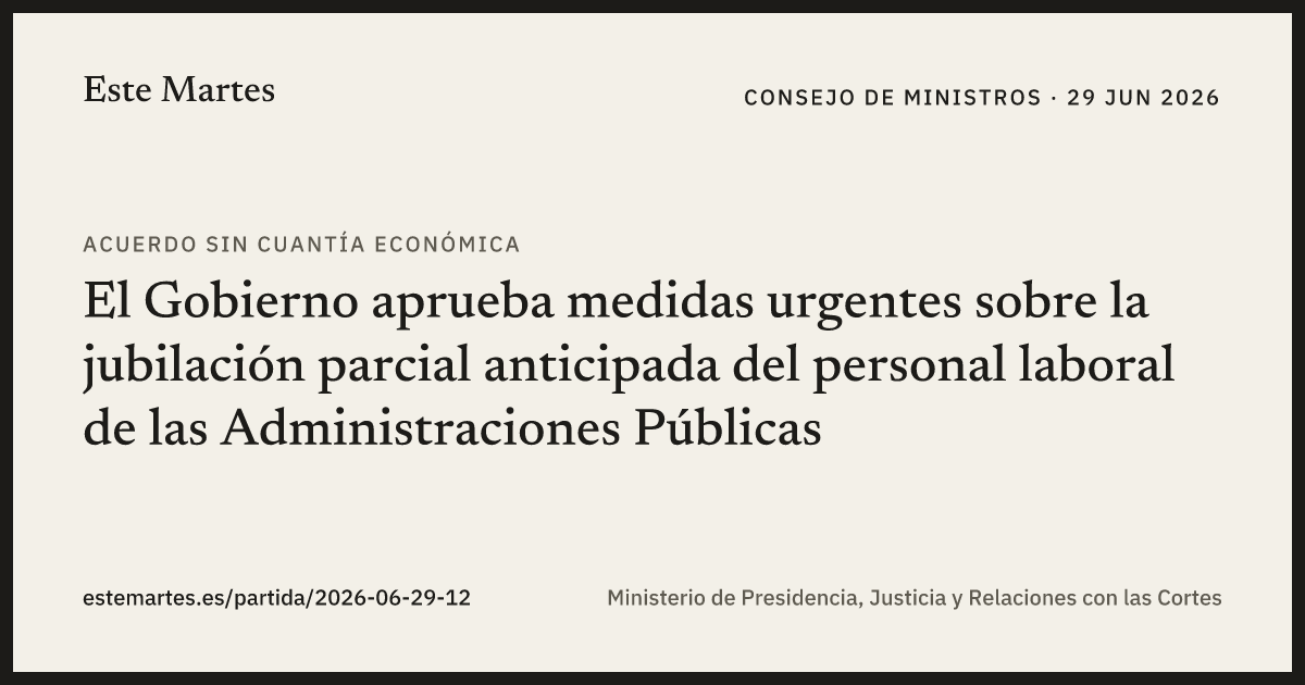 Tarjeta: El Gobierno aprueba medidas urgentes sobre la jubilación parcial anticipada del personal laboral de las Administraciones Públicas