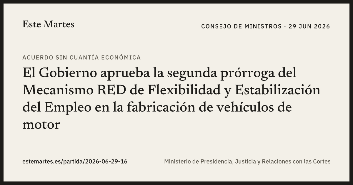 Tarjeta: El Gobierno aprueba la segunda prórroga del Mecanismo RED de Flexibilidad y Estabilización del Empleo en la fabricación de vehículos de motor