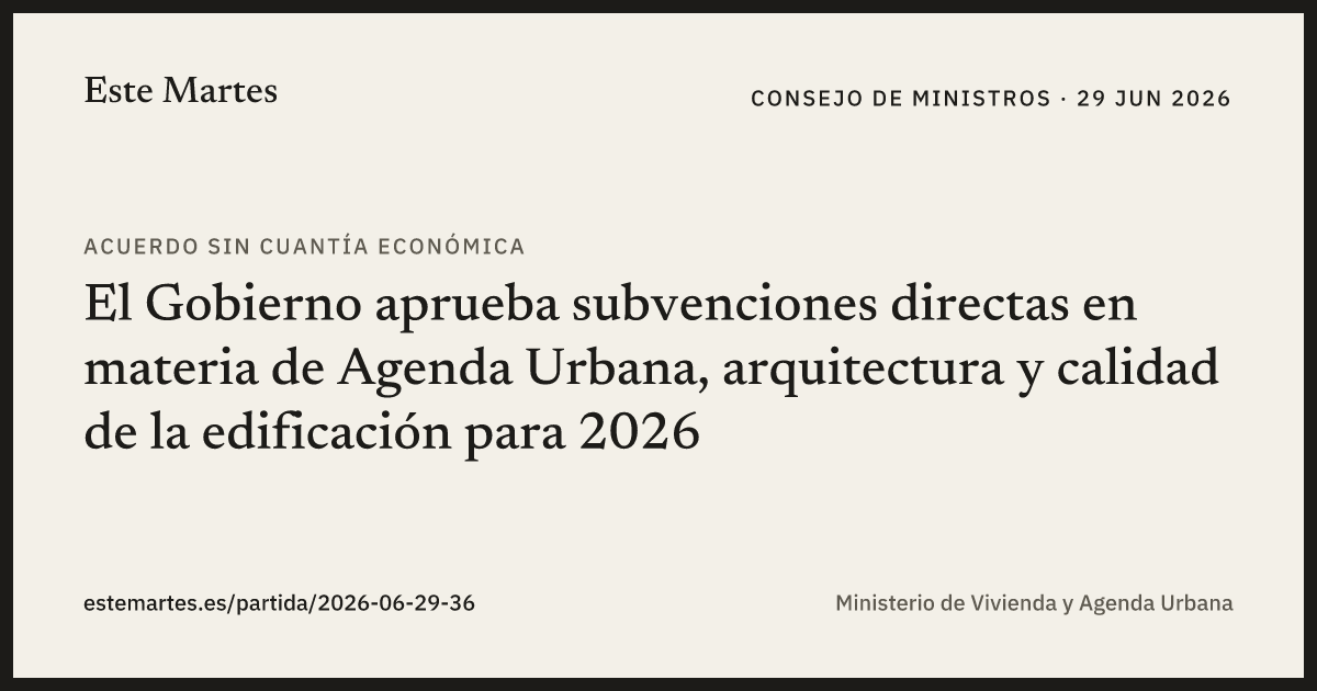 Tarjeta: El Gobierno aprueba subvenciones directas en materia de Agenda Urbana, arquitectura y calidad de la edificación para 2026
