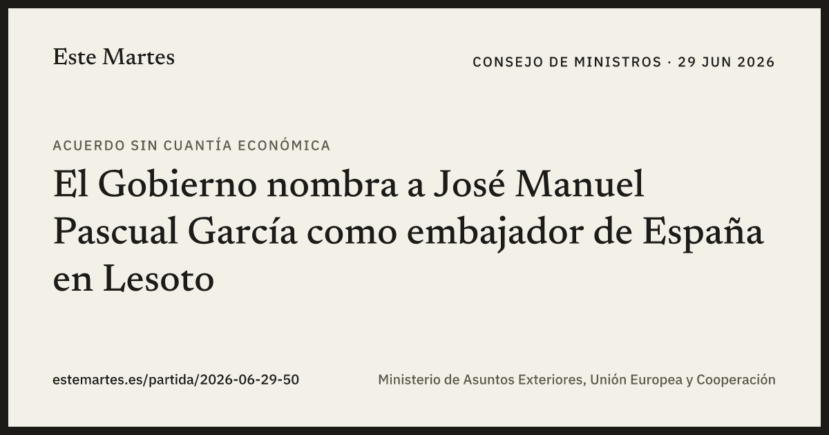 Tarjeta: El Gobierno nombra a José Manuel Pascual García como embajador de España en Lesoto