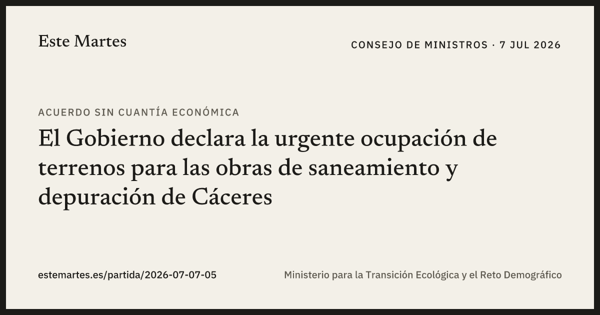 Tarjeta: El Gobierno declara la urgente ocupación de terrenos para las obras de saneamiento y depuración de Cáceres