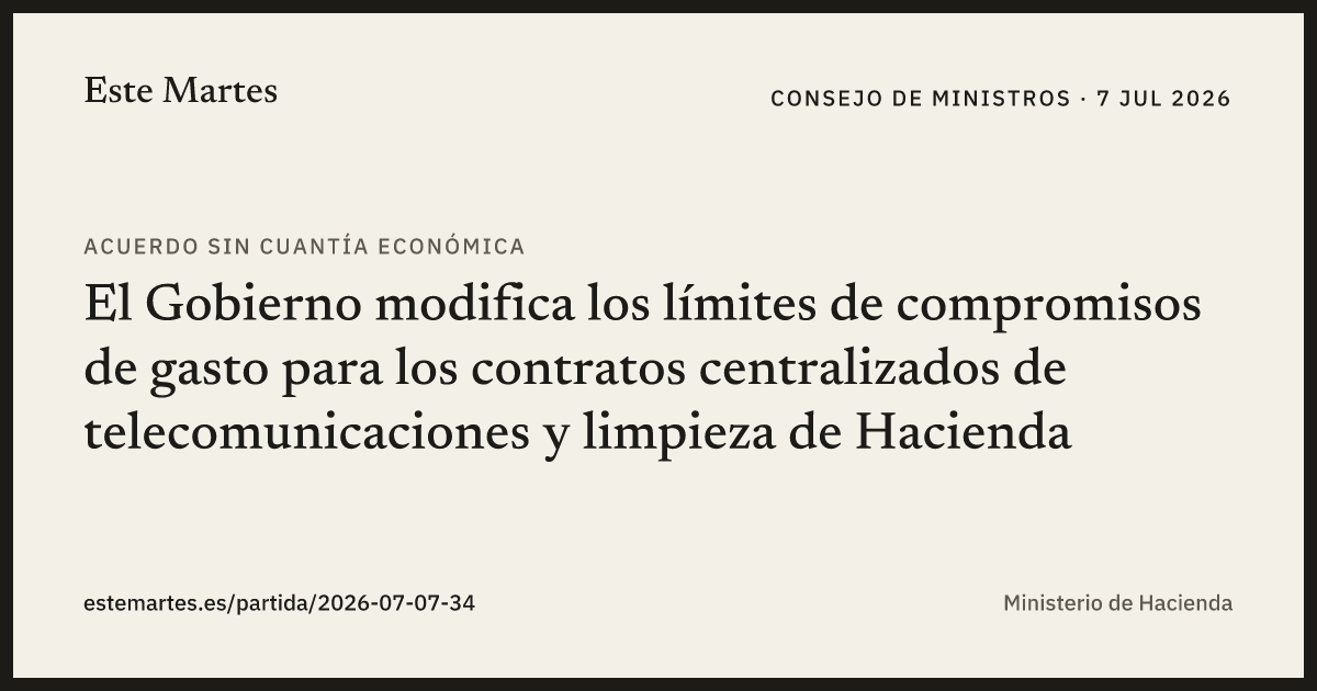 Tarjeta: El Gobierno modifica los límites de compromisos de gasto para los contratos centralizados de telecomunicaciones y limpieza de Hacienda