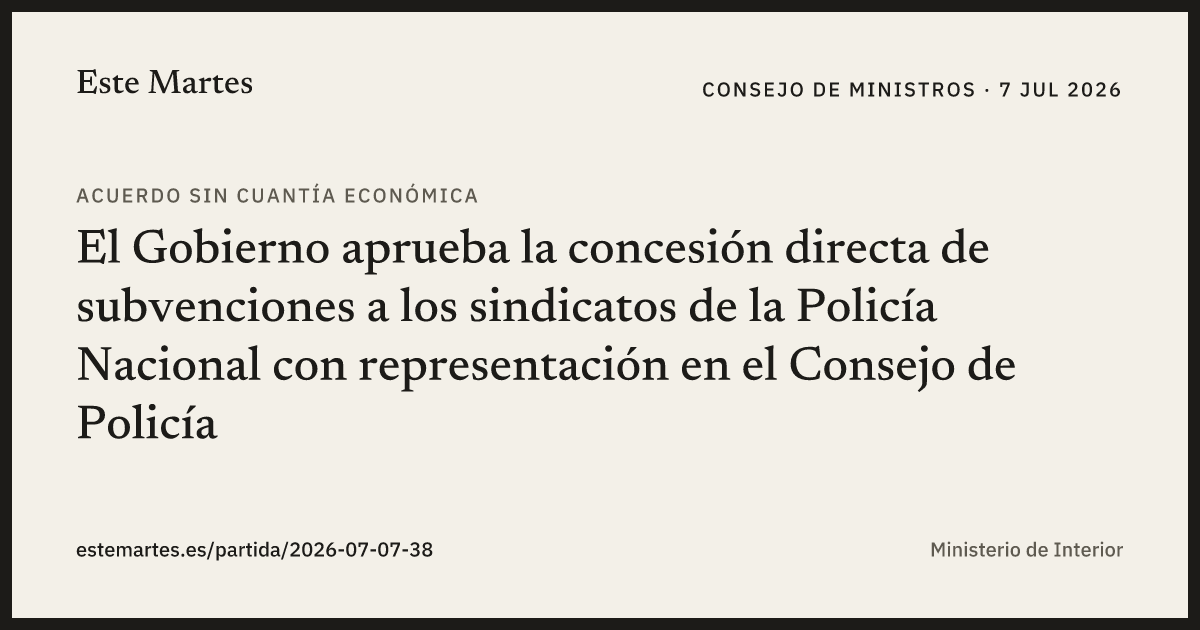 Tarjeta: El Gobierno aprueba la concesión directa de subvenciones a los sindicatos de la Policía Nacional con representación en el Consejo de Policía