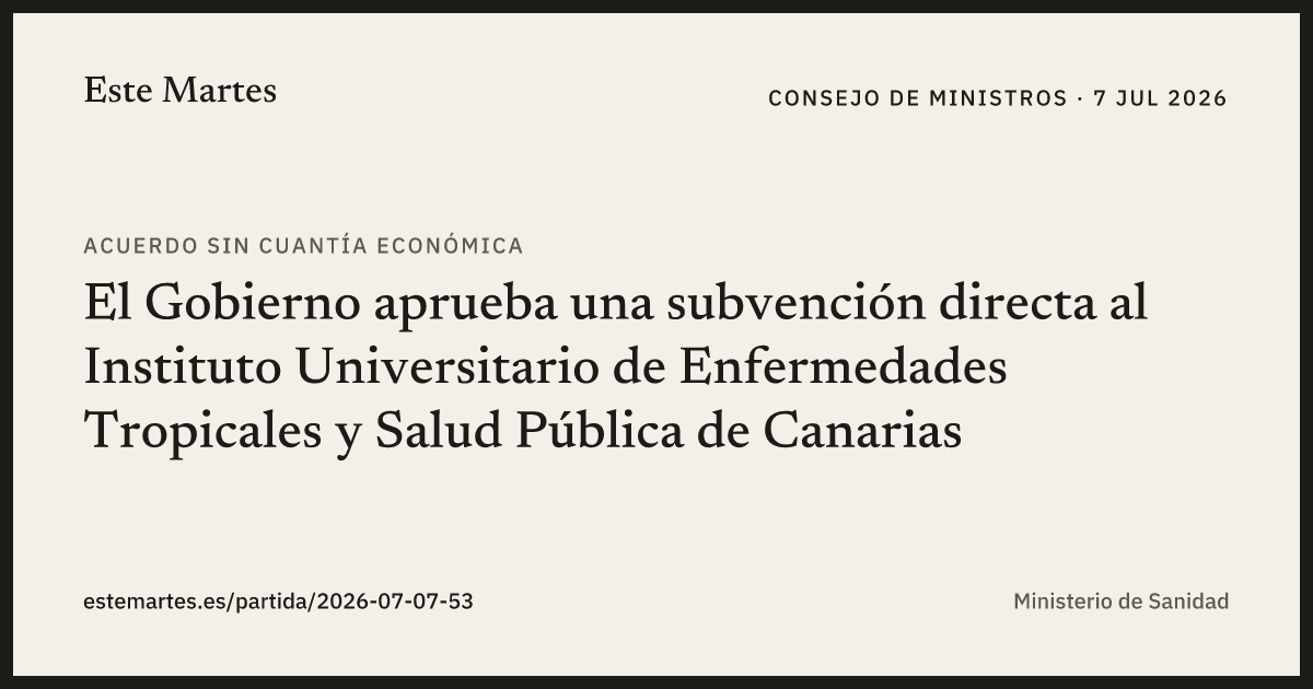 Tarjeta: El Gobierno aprueba una subvención directa al Instituto Universitario de Enfermedades Tropicales y Salud Pública de Canarias