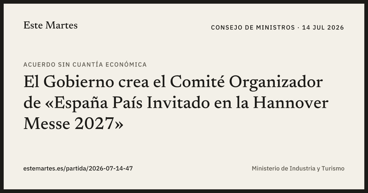 Tarjeta: El Gobierno crea el Comité Organizador de «España País Invitado en la Hannover Messe 2027»