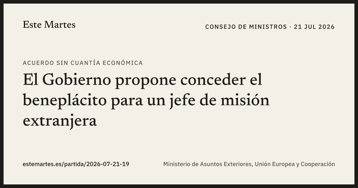 Tarjeta: El Gobierno propone conceder el beneplácito para un jefe de misión extranjera