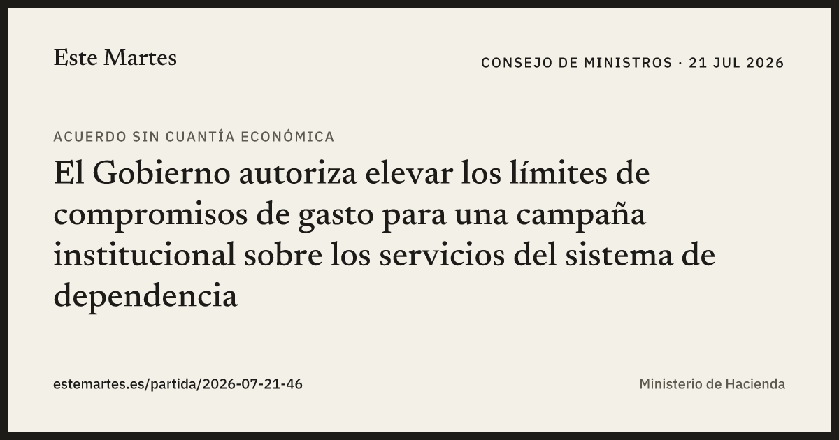 Tarjeta: El Gobierno autoriza elevar los límites de compromisos de gasto para una campaña institucional sobre los servicios del sistema de dependencia