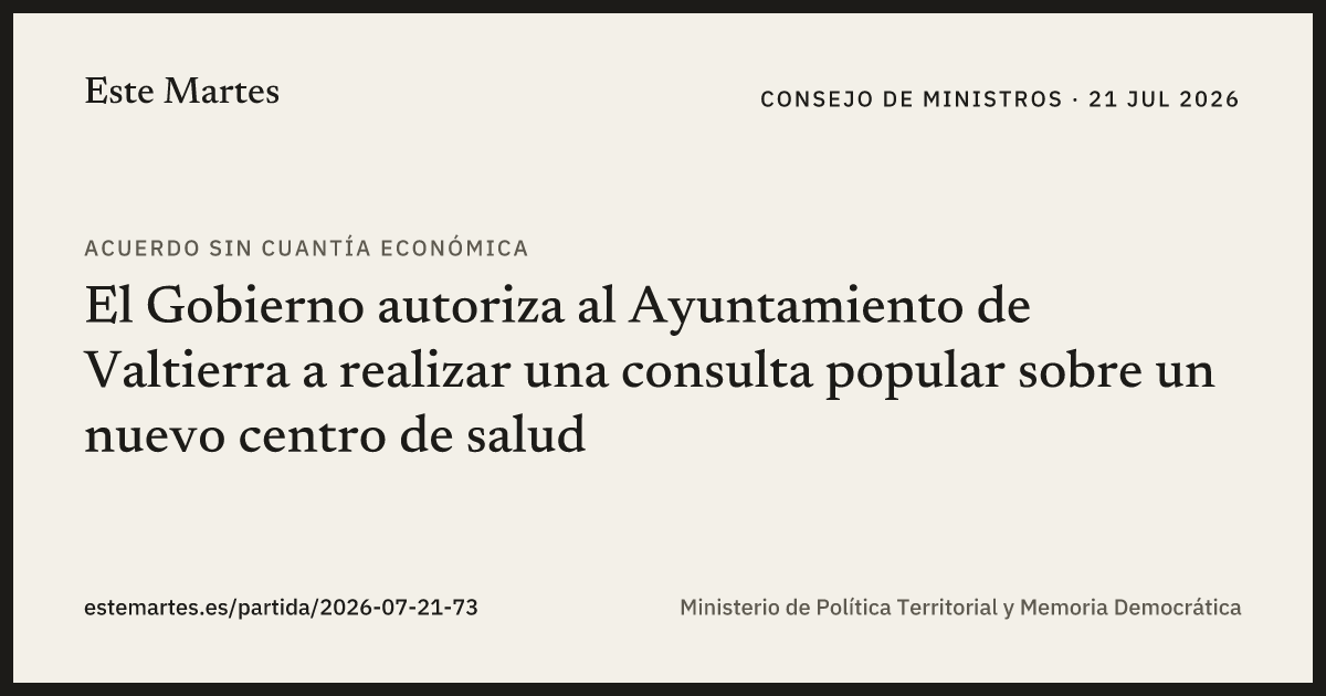 Tarjeta: El Gobierno autoriza al Ayuntamiento de Valtierra a realizar una consulta popular sobre un nuevo centro de salud