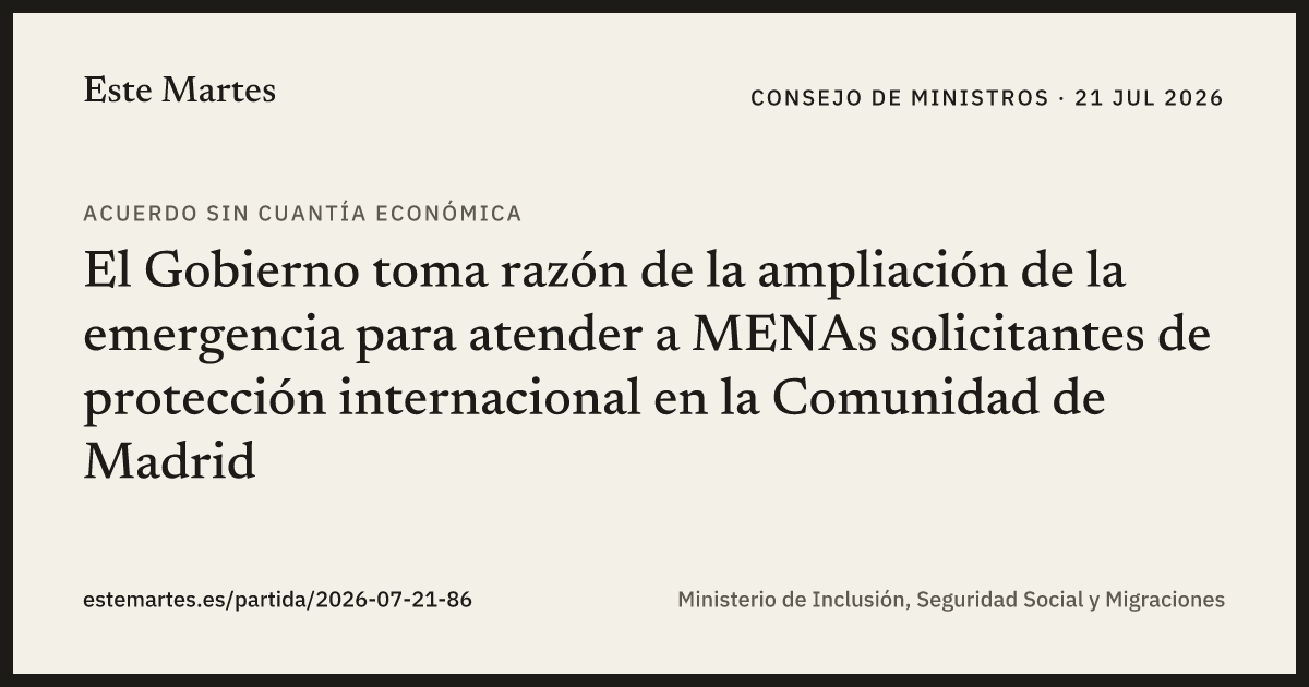 Tarjeta: El Gobierno toma razón de la ampliación de la emergencia para atender a MENAs solicitantes de protección internacional en la Comunidad de Madrid