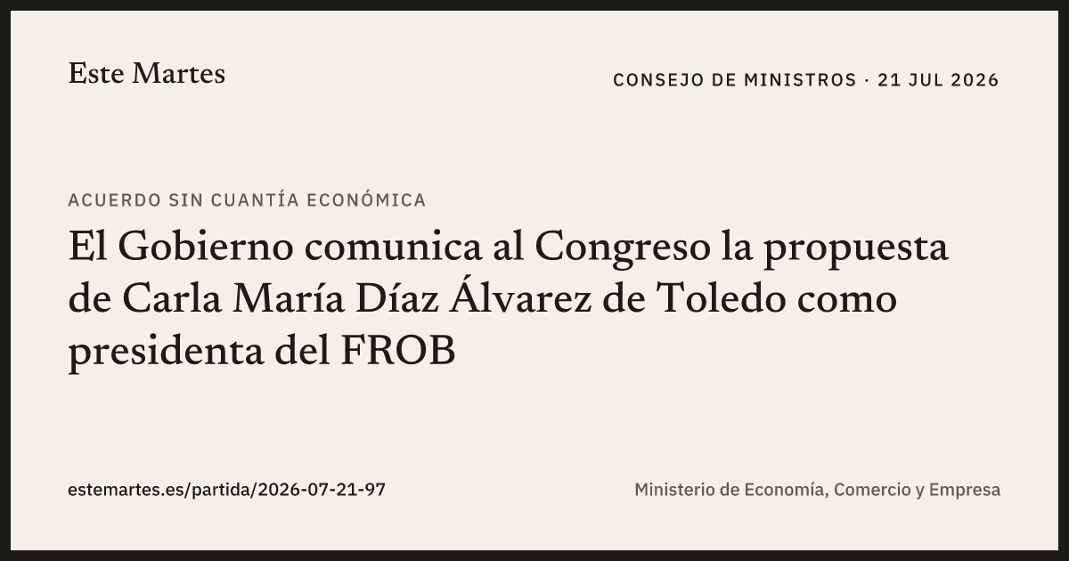 Tarjeta: El Gobierno comunica al Congreso la propuesta de Carla María Díaz Álvarez de Toledo como presidenta del FROB