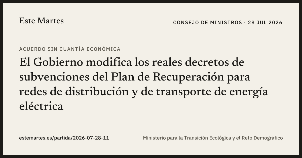 Tarjeta: El Gobierno modifica los reales decretos de subvenciones del Plan de Recuperación para redes de distribución y de transporte de energía eléctrica